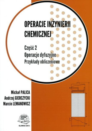 Operacje inżynierii chemicznej. Część 2. Operacje dyfuzyjne. Przykłady obli