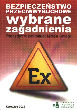Bezpieczeństwo przeciwwybuchowe wybrane zagadnienia t.1