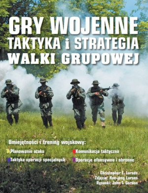 Gry wojenne - taktyka i strategia walki grupowej