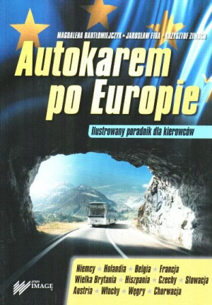 Autokarem po Europie. Ilustrowany poradnik dla kierowców
