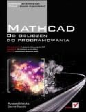 Mathcad. Od obliczeń do programowania