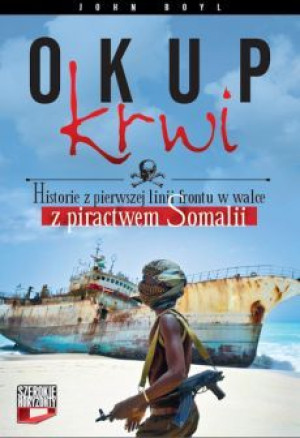 Okup krwi. Historie z pierwszej linii frontu w walce z piractwem.