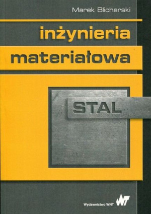Inżynieria materiałowa Stal. Wyd II