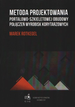 Metoda projektowania portalowo-szkieletowej obudowy połączeń wyrobisk koryt