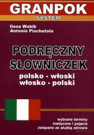 Podręczny słowniczek polsko-włoski,włosko-polski.Wybr.terminy
