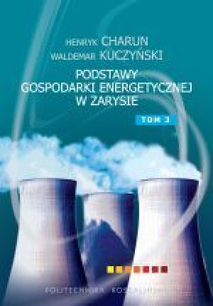 Podstawy gospodarki energetycznej w zarysie. Tom 3