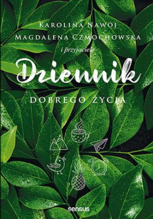 Dziennik dobrego życia.