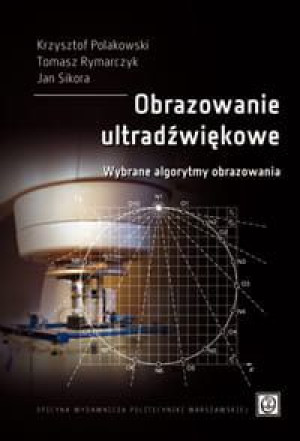 Obrazowanie ultradźwiękowe. Wybrane algorytmy obrazowania