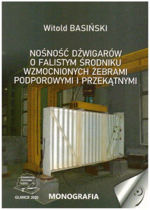 Nośność dźwigarów o falistym środniku wzmocnionych żebrami podporowymi i pr