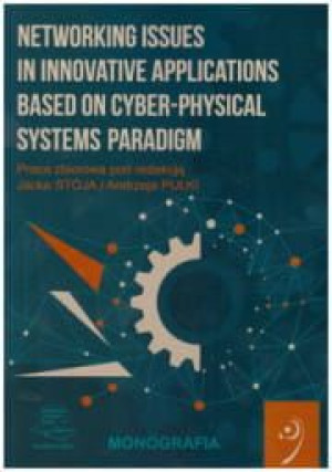 Networking Issues in innovativeapplications based on cyber-ph