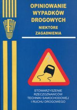 Opiniowanie wypadków drogowych.Niektóre zagadnienia.
