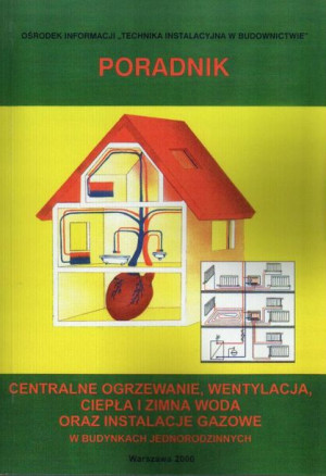 Centralne ogrzewanie, wentylacja, ciepła i zimna woda oraz instalacje gazow