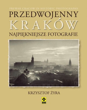 Przedwojenny Kraków. Najpiękniejsze fotografie.