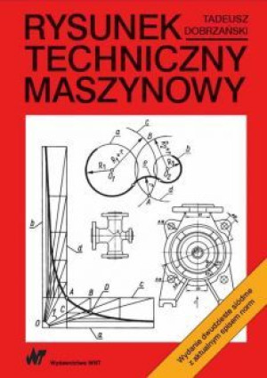 Rysunek techniczny maszynowy. WNT wyd.27.