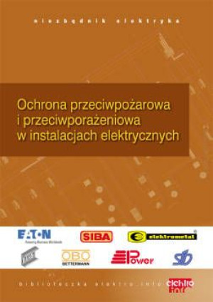 Ochrona przeciwpożarowa i przeciwporażeniowa w instalacjach elektrycznych.