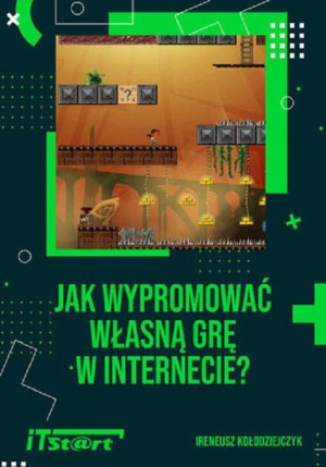 Jak wypromować własną grę w internecie.