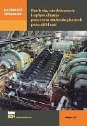 Kontrola, modelowanie i optymal.izacja procesów technologicznych przeróbki