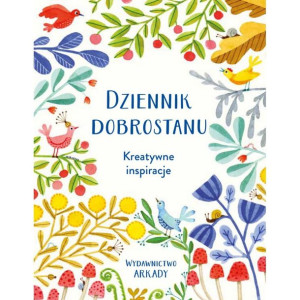 Dziennik dobrostanu. Kreatywne inspiracje.