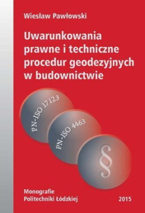 Uwarunkowania prawne i techniczne procedur geodezyjnych w budownictwie.