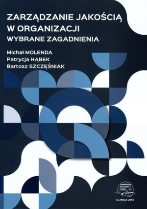 Zarządzanie jakością w organizacji, wybrane zagadnienia.