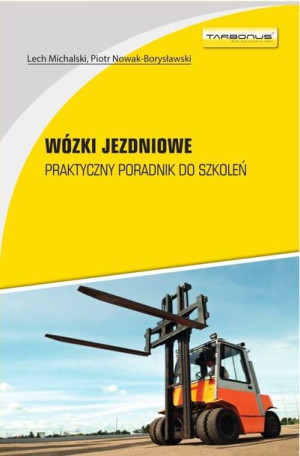 Wózki jezdniowe. Praktyczny poradnik do szkoleń. 2022 wyd.12.