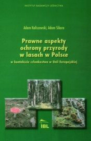 Prawne aspekty ochrony przyrody w lasach w Polsce w kontekście członkostwa