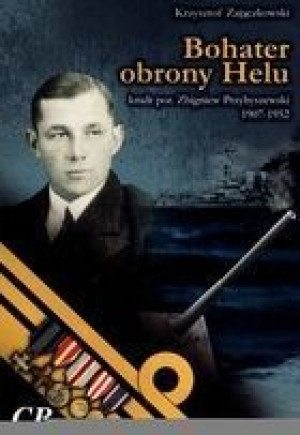 Bohater obrony Helu, kmdr por.Zbigniew Przybyszewski 1907-52