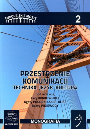 Przestrzenie komunikacji T-2. Technika, język, kultura.