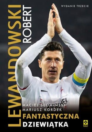 Robert Lewandowski.Fantastyczna dziewiątka.