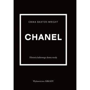 Chanel. Historia kultowego domu mody.