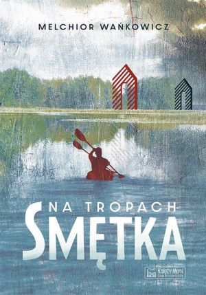 Na tropach Smętka.