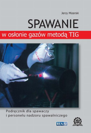Spawanie w osłonie gazów metodąTIG. REA