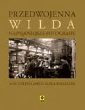 Przedwojenna WILDA. Najpiękniejsze fotografie