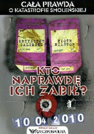 Kto naprawdę ich zabił? Cała prawda o katastrofie smoleńskiej
