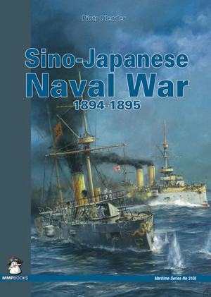 Sino-Japanese Naval War 1894-1895 - Piotr Olender