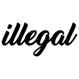 Illegal - Naklejka Na Samochód