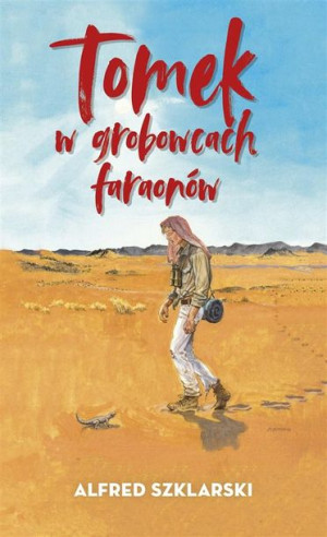 Tomek w grobowcach faraonów Alfred Szklarski