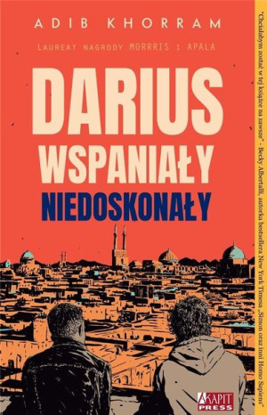 Darius Wspaniały niedoskonały Adib Khorram