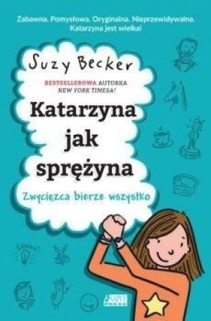 Katarzyna jak sprężyna Zwycięzca bierze wszystko Becker Suzy