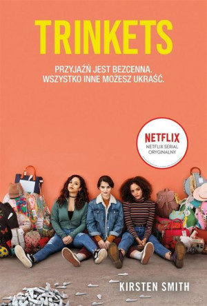 Trinkets Kirsten Smith, Małgorzata Kaczarowska