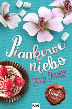 Bombonierki T.2 - Piankowe niebo Cathy Cassidy