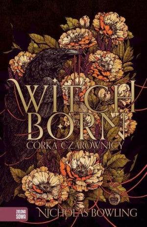 Witchborn. Córka czarownicy Nicholas Bowling