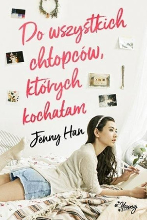 Chłopcy T.1 Do wszystkich chłopców, których... Jenny Han