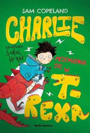 Charlie przemienia się w T-Rexa Sam Copeland