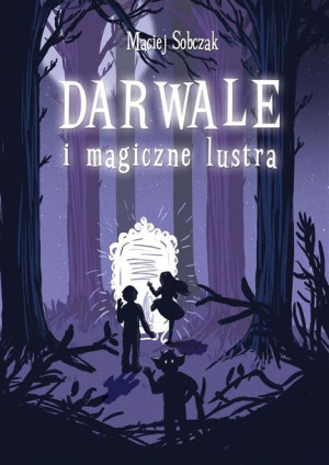 Darwale i magiczne lustra Maciej Sobczak
