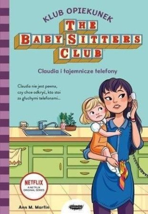 Klub opiekunek. Claudia i tajemnicze telefony Ann M. Martin