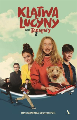 Klątwa Lucyny, czyli Tarapaty 2 Marta Karwowska, Katarzyna Rygiel
