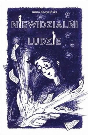 Niewidzialni ludzie Anna Korycińska
