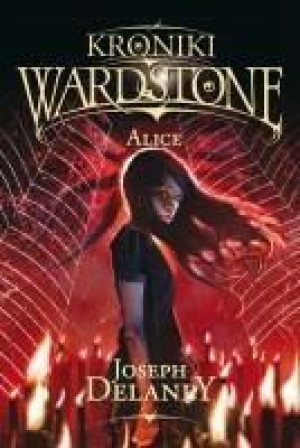 Kroniki Wardstone T.12 Alice Joseph Delaney