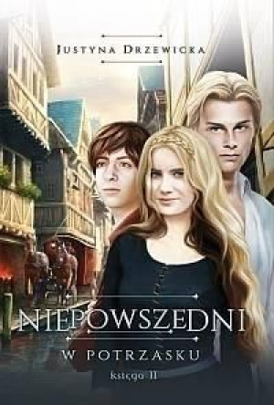 Niepowszedni T.2 W potrzasku Justyna Drzewicka